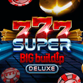 777 Super Big Buildup™ Deluxe™